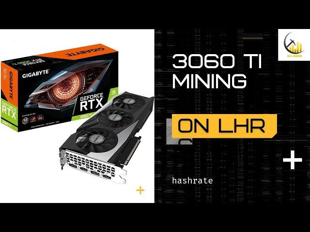 RTX 3060 TI LHR Mining Hashrate, Profitability & Overclocking 2022 | DG Miner