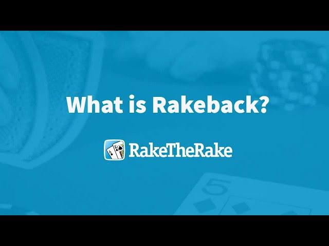 RakeTheRake: What is Rakeback?