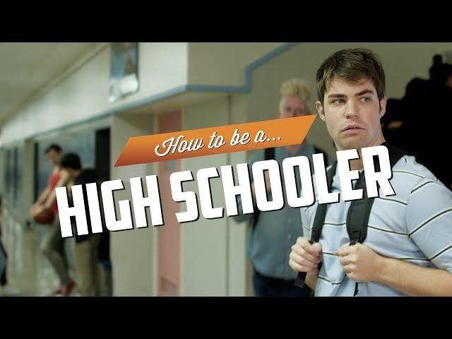 How to be a High Schooler