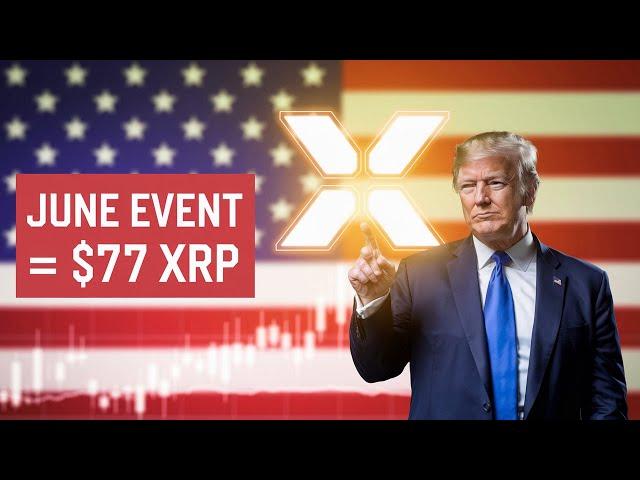 Ripple XRP News - The June Event That Will Send XRP to $77 (Most People Don't Know) #XRP #XRPNEWS