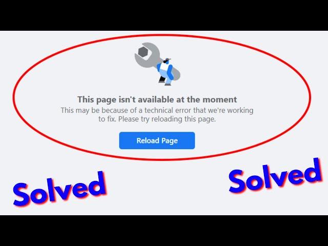 Fix this page isn't available at the moment facebook error