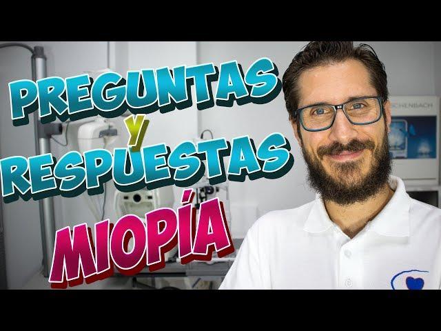 ESPECIAL MIOPÍA: Preguntas y respuestas de optica #OjoConLaMiopía