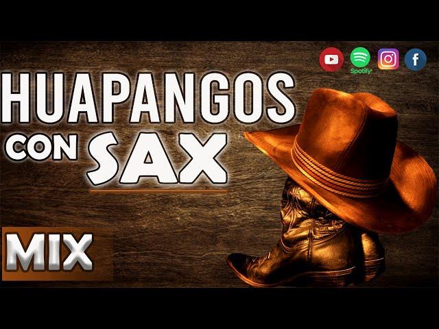 Huapangos con Sax  Mix 2020 | Zapateado Lo mas Nuevo  [Video Mix]