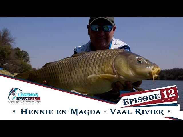 Episode 12 - Fishing with Legacy Series @ Hennie en Magda Vaal River