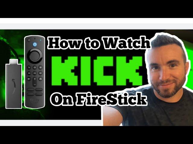 How to Watch KICK on Amazon FireStick