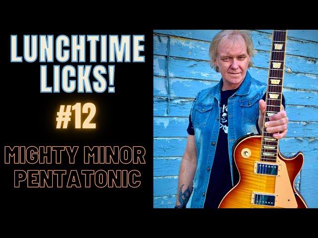 Jeff Marshall's LUNCHTIME LICKS #12 - Mighty Minor Pentatonics - Guitar Lesson