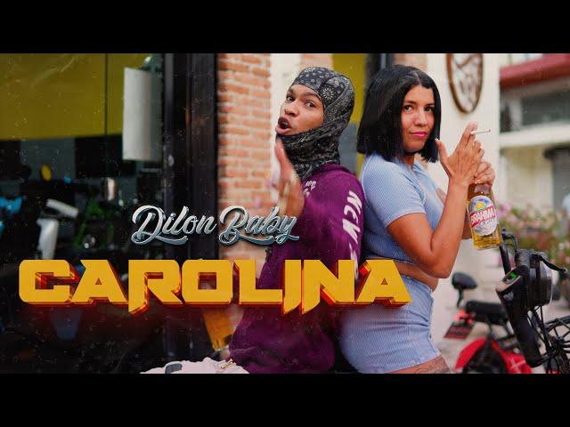 DILON BABY - CAROLINA (Video Oficial)