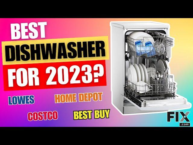 The Best Dishwasher for 2023 | FIX.com