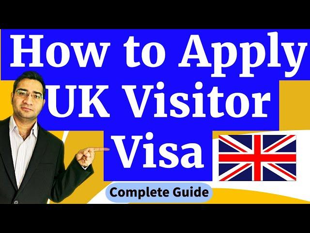 How to Apply UK Visitor Visa | Complete Guide for 2024