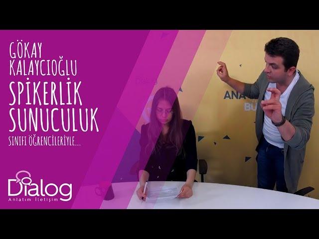 Gökay Kalaycıoğlu Dialog Spikerlik Eğitiminde