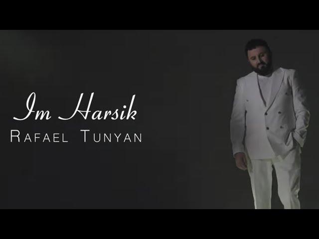 Rafael Tunyan - Im Harsik