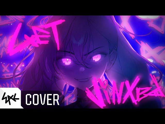 Get Jinxed (League of Legends) / Cover by 아이네INE