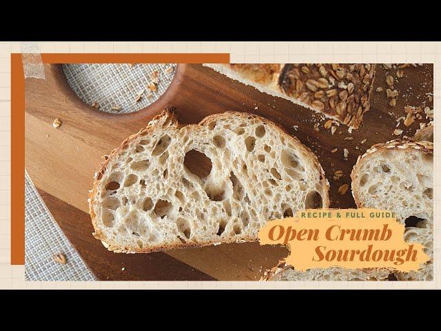 Open Crumb Sourdough Recipe | Full Guide | 酸种面包 | 天然酵母欧包