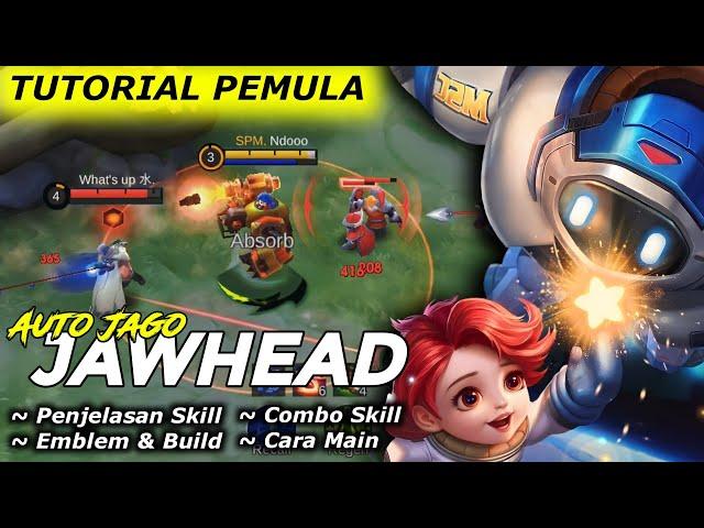 TUTORIAL PEMULA JAWHEAD ALL ROLE | CARA MAIN COMBO | PENJELASAN SKILL | EMBLEM & BUILD 2024