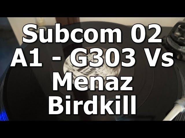 Subcom 02 - A1 - G303 Vs Menaz - Birdkill