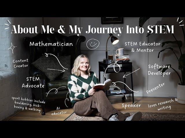About Me and My Journey into STEM
