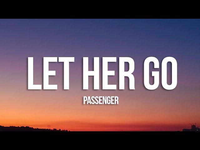 Passenger - Let Her Go (Lyrics)