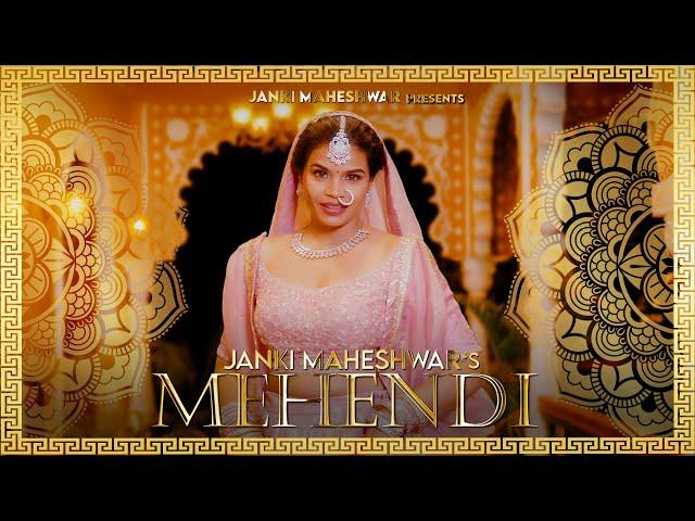 Mehendi | Janki Maheshwar | 2024 Wedding Song | Latest Punjabi Song | Official Video Song