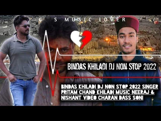 Bindas Khiladi Dj Non Stop 2022 Singer Pritam Chand Khiladi By  Neeraj & Nishant By Charan Dass Soni