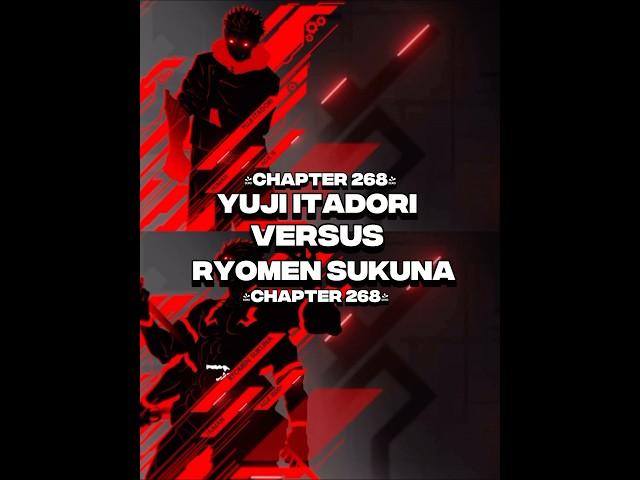 Yuji Itadori (Chapter 268) VS Ryomen Sukuna (Chapter 268)