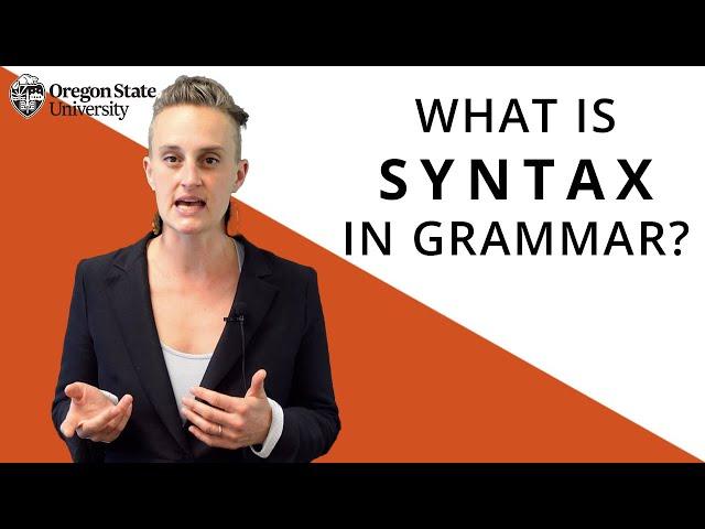 "What Is Syntax in Grammar?": Oregon State Guide to Grammar