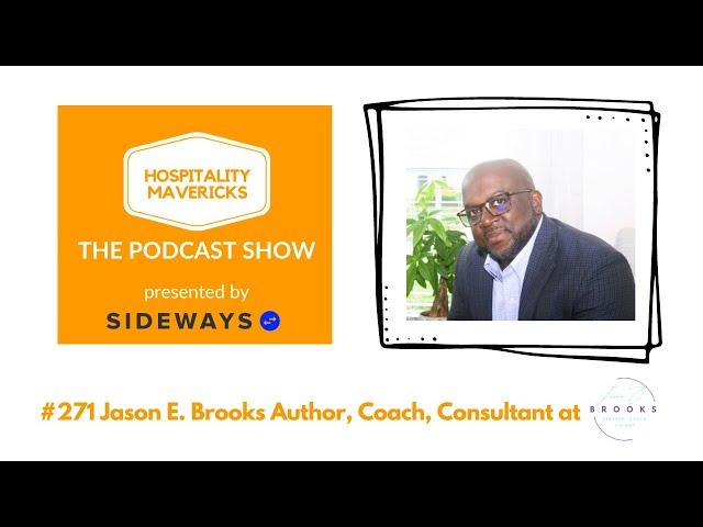 #271 Jason E. Brooks Author, Coach, Consultant at Jason E Brooks