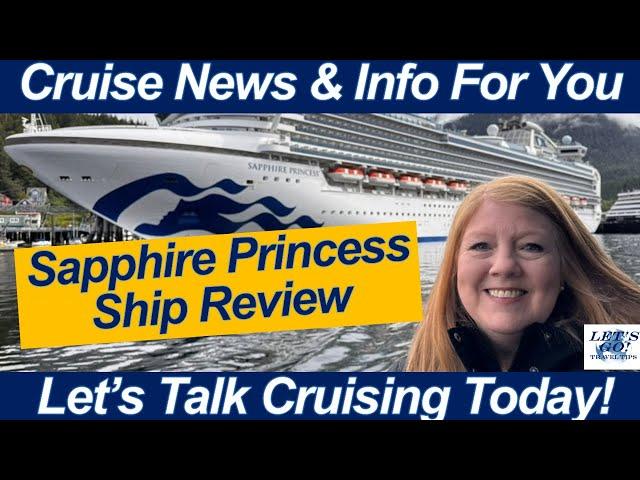 CRUISE TIPS! Sapphire Princess Review | Alaska Cruise May 2025 – What We Loved (and Noticed!)