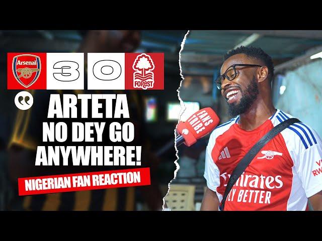 ARSENAL 3-0 NOTTINGHAM FOREST ( Psalm - NIGERIAN FANS REACTION) -  Premier League 2024 -2025