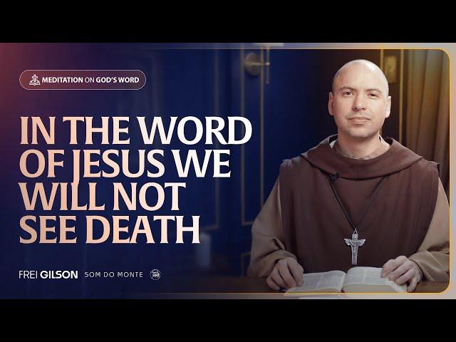In the word of Jesus we will not see death | (John 8, 51-59) #90