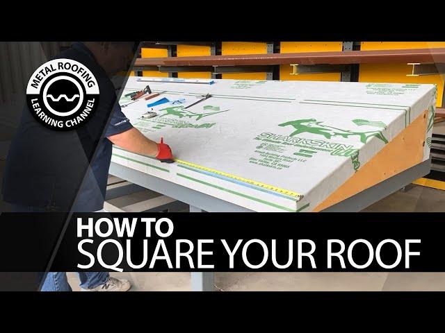 How To Square A Roof. EASY Step By Step Video [3,4,5 Triangle Method To Install Metal Roofing]