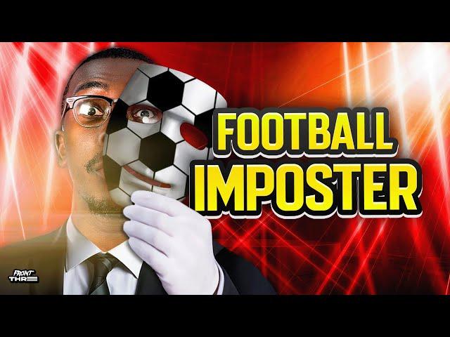 We PLAYED the GREATEST FOOTBALL IMPOSTER EVER️ He Stole GOOD LEAGUE!