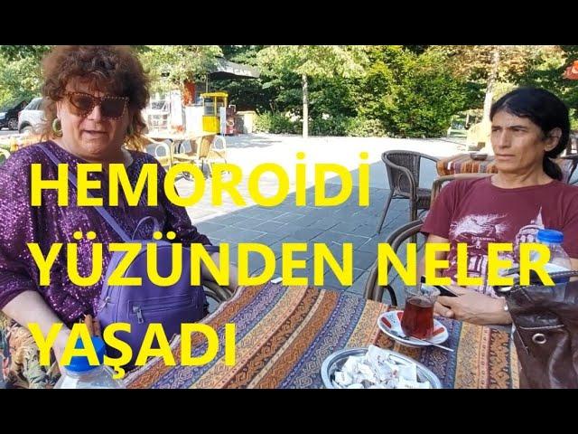 HEMOROİD YÜZÜNDEN YÜRÜYEMEDİ
