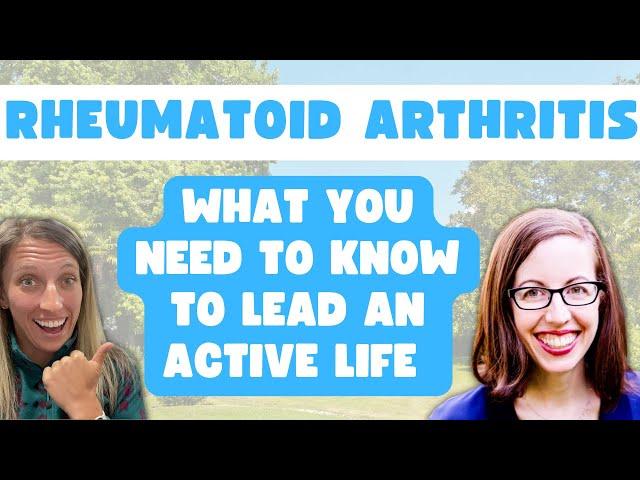 How to Be Active as Possible with Rheumatoid Arthritis with Cheryl Crow, OT