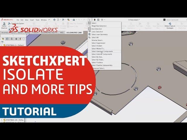 Tips for SketchXpert, Isolate, and More - SOLIDWORKS User Tips and Tricks