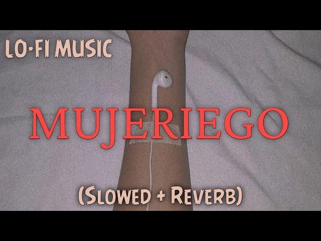 Slowed And Reverb - MUJERIGO x TIKTOK (FULL SONG)