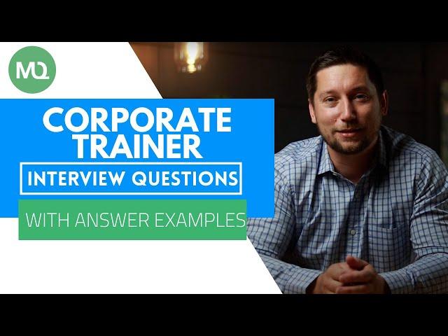 Corporate Trainer Interview Questions with Answer Examples