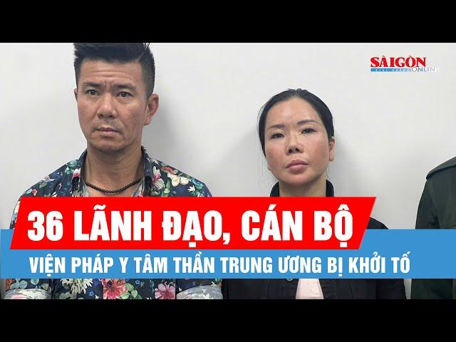 Khởi tố 36 lãnh đạo, cán bộ Viện Pháp y tâm thần Trung ương