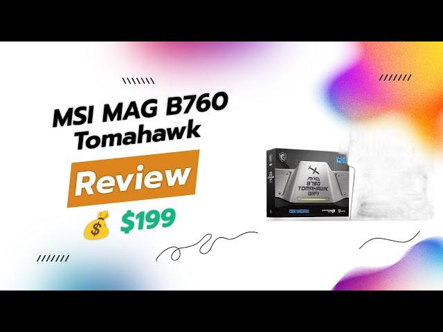 MSI MAG B760 Tomahawk Review ️ | Gaming Performance Tested!