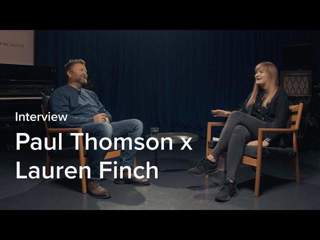 Paul Thomson x Lauren Finch Interview