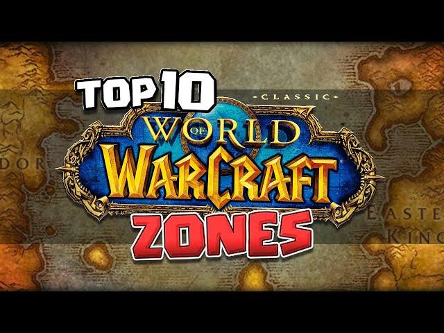 The Top 10 BEST Zones in Classic World of Warcraft