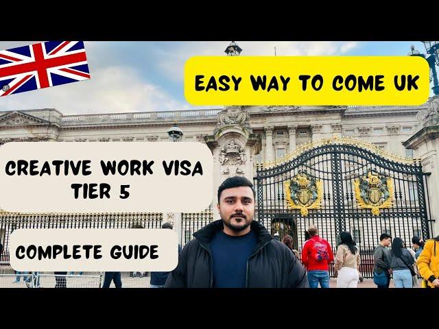 EASY WAY TO COME UK | CREATIVE WORK VISA TIER 5