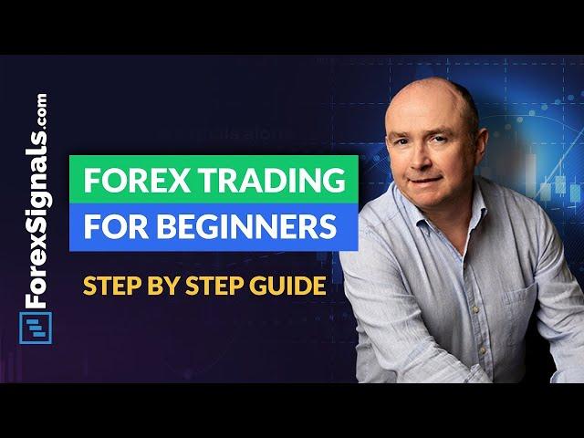 Forex Trading for beginners - EXPLAINED - Step by step