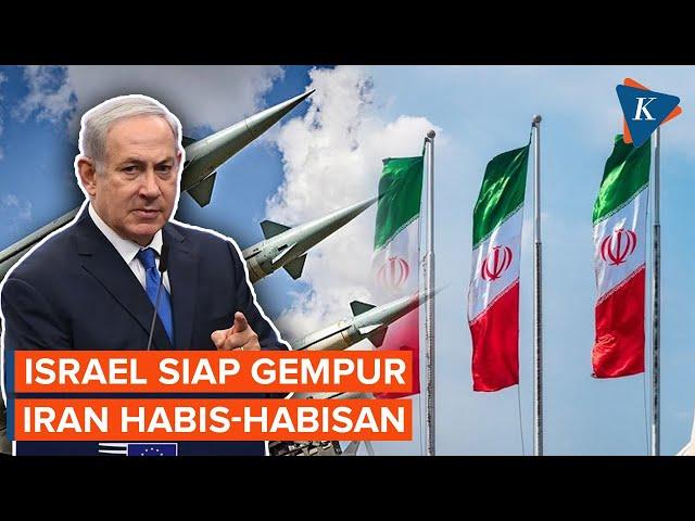 Israel Siap Luncurkan Serangan "Habis-habisan” ke Iran