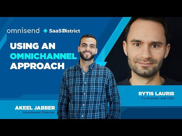 Rytis Lauris: Using an Omnichannel Approach In your Marketing Campaigns | SaaS District