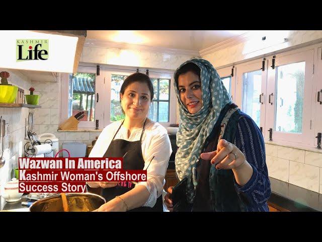 Wazwan in America | Kashmir Woman's Offshore Success Story