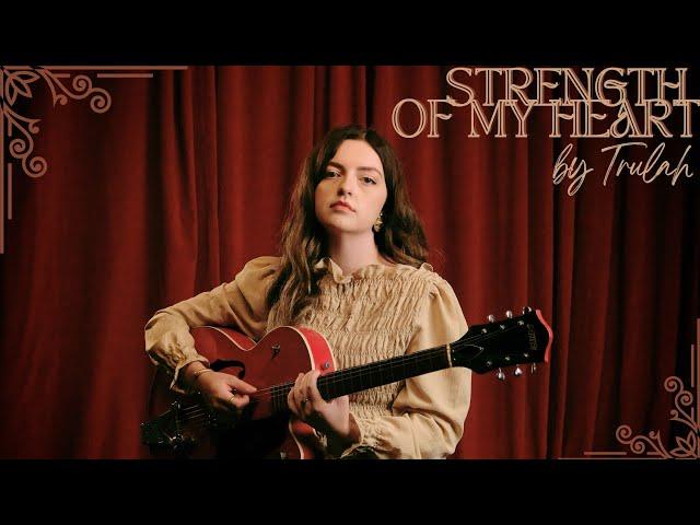 Strength of My Heart - Trulah (Official Lyric Video)