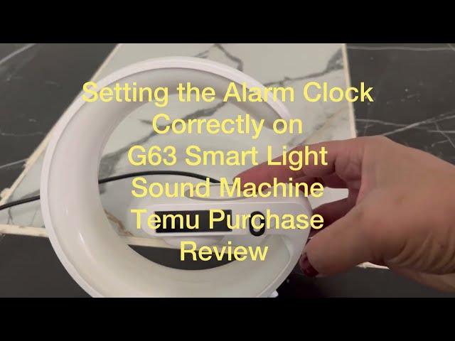 SETTING UP TIME and ALARM CLOCK - G63 Smart Light Sound Machine-Temu Purchase -  Does ALARM STAY ON?