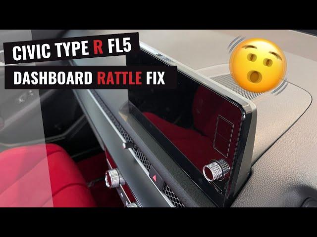 DASHBOARD RATTLE FIX - FL5 CIVIC TYPE R