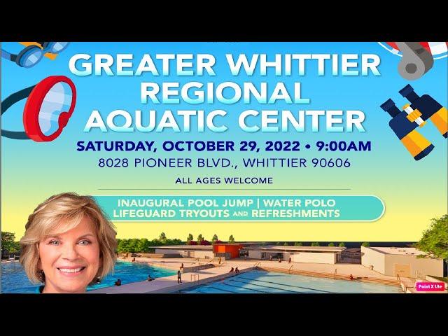 October 29th, 2022, Greater Whittier Regional Aquatic Center in Los Angeles County Grand Opening