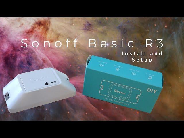 Make Your Home Smarter in 10min's (Sonoff Basic R3)